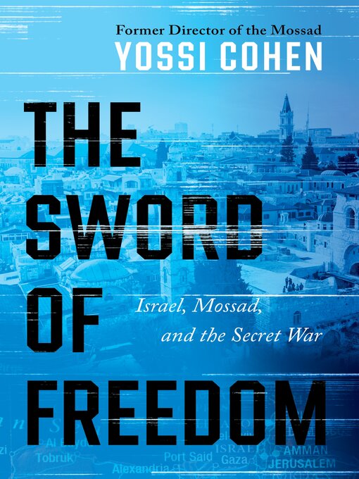 Title details for The Sword of Freedom by Yossi Cohen - Available